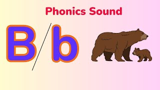 Letter B phonics sound Letter B  Letter Recognition and Phonics Sound [upl. by Eima]