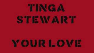 Tinga Stewart  Your Love [upl. by Saffian]