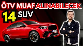 ENGELLİ İNDİRİMİ ÖTV MUAFİYETİ İLE ALINABİLECEK 14 SUV MODELİ TEMMUZ 2024 [upl. by Parrish]