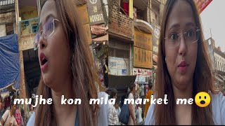 Mujhe kon mila market me😮😱  lajpat nagar delhi market  Im shocking🤯  parivlogs720 [upl. by Adeline236]