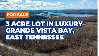 For Sale 34 Acre Lot on Watts Bar Lake In Grande Vista Bay Community in East Tennessee [upl. by Bevan332]