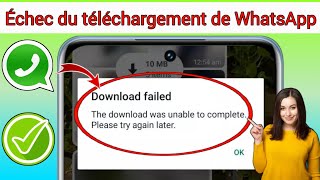 Comment résoudre le problème déchec du téléchargement de Whatsapp [upl. by Nahraf561]