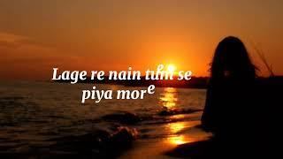 Laage Re NainAyesha OmarLyrics [upl. by Adama573]