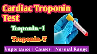 Cardiac Troponin Test Troponin I  Troponin T Cardiac marker test Causes Normal Range Animated [upl. by Elleunamme]