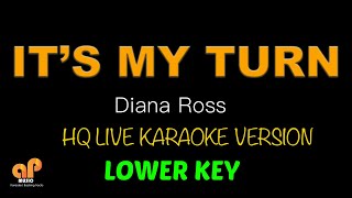 ITS MY TURN  Diana Ross LOWER KEY HQ KARAOKE VERSION [upl. by Adora914]