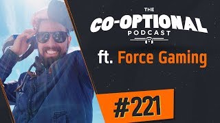 The CoOptional Podcast Ep 221 ft ForceGaming [upl. by Elocyn]