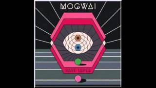 Mogwai  Hexon Bogon HQ audio [upl. by Kurtis]