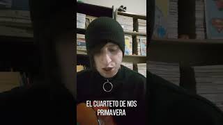 EL CUARTETO DE NOS  PRIMAVERA Nico Andreoli cover [upl. by Kessiah887]