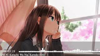 Nightcore–Uta Ni Katachi Wa Nai Keredo ENE [upl. by Mcferren]