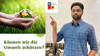 Können wir die Umwelt schützen  B1 Sprechen Topic [upl. by Yahsram]