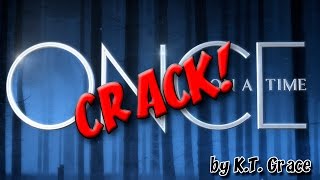 Once Upon a Time CRACK [upl. by Alak87]