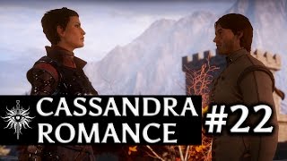 Dragon Age Inquisition  Cassandra Romance  Part 22  The Ideal Romance [upl. by Pudens]