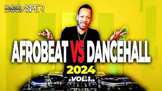 NEW AFROBEAT VS DANCEHALL MIX 2024 🔥  BEST AFROBEAT VS DANCEHALL MIX 2024 [upl. by Ztirf]