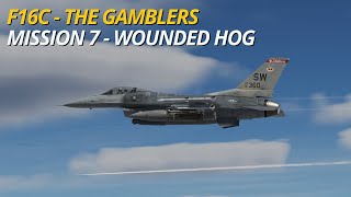 DCS F16  The Gamblers Campaign  Mission 7  Wounded Hog [upl. by Rogerson]