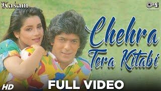 Chehra Tera Kitabi Full Video  Kasam  Chunky Pandey Neelam  Udit Narayan Alka Yagnik [upl. by Neiluj]