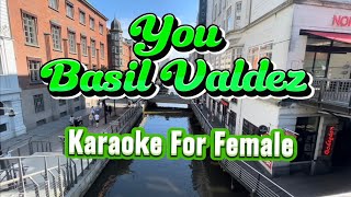 You  Basil Valdez Karaoke For Female Version [upl. by Miun937]