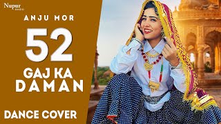 52 Gaj Ka Daman  Dance Video  Anju Mor Dance  Renuka Panwar  Pranjal Dahiya [upl. by Noizneb]