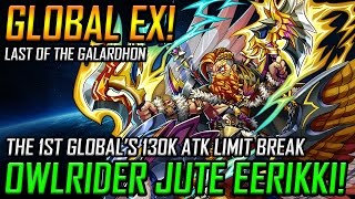 Global Exclusive Owlrider Jute Eerikki Globals 1st 130K Attack Unit [upl. by Radloff597]