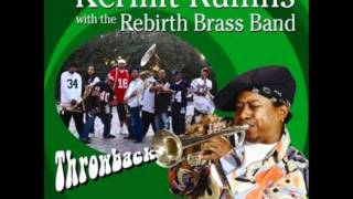 Kermit Ruffins amp Rebirth Brass Band  Here To Stay [upl. by Adaven]