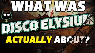 What Was Disco Elysium Actually About [upl. by Asher]