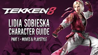 Tekken 8  Lidia Sobieska Character Guide part 1  Moves amp Playstyle [upl. by Millda]