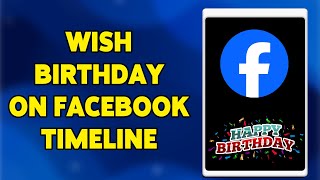 How To Wish Birthday On Facebook Timeline 2024 [upl. by Ever]