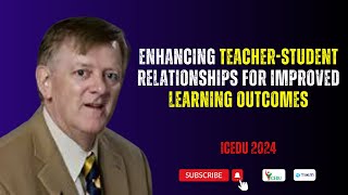 Enhancing TeacherStudent Relationships for Improved Learning Outcomes  Prof Eugene P Sheehan [upl. by Fleischer]