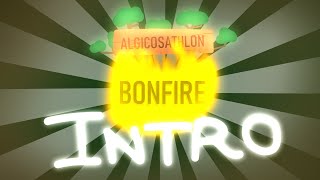 Algicosathlon Bonfire  Intro [upl. by Anialram691]