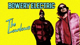 BOWERY ELECTRIC  The Lowdown on the band Bowery Electric [upl. by Atteloj]