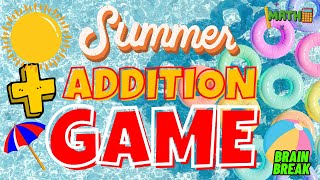 SUMMER ADDITION GAME BRAIN BREAK EXERCISE FOR KIDS MOVEMENT ACTIVITY MATH ADDING GAME [upl. by Eenttirb]