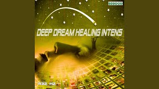 Deep Dream Healing Intens Phase 1 [upl. by Aztinaj109]