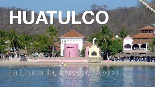 🇲🇽 Huatulco  La Crucecita 3 MEXICO [upl. by Pritchett359]