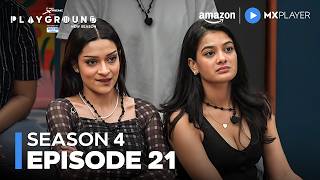 Playground Season 4 Full Episode 21  Nikki Tamboli Himanshu Arora Khyati  Amazon MX Player [upl. by Pattin]