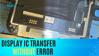 iPhone 13 Display IC Transfer [upl. by Toland499]