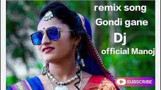 remix songs  Gondi gane DJ song lyrics official Manoj55गोंडी video [upl. by Onahpets899]