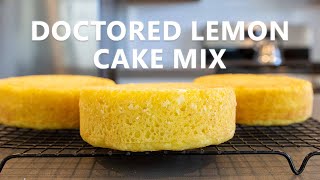 Doctored Lemon Cake Mix  From Store Bought to Homemade [upl. by Mareah]