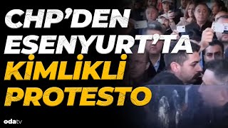 CHPden Esenyurtta kimlikli protesto [upl. by Lennox]