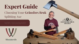 Expert Guide Choosing Your Gränsfors Bruk Splitting Axe  Woodsmith [upl. by Annat]