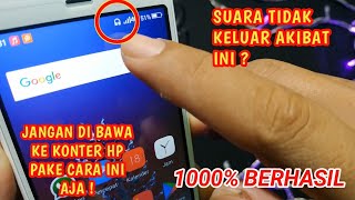 Cara meperbaiki HP yang tidak mengeluarkan suara akibat icon headset  Dijamin berhasil [upl. by Driskill523]