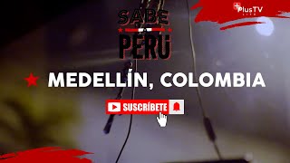 Sabe a Perú  MEDELLÍN COLOMBIA [upl. by Ecnarepmet]