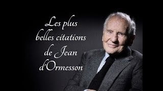 Les plus belles citations de Jean dOrmesson [upl. by Lelia]