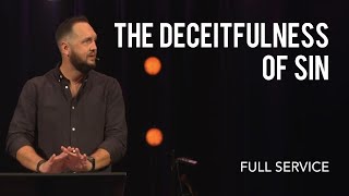 The Deceitfulness of Sin  Hebrews 313  Destin Garner [upl. by Annez]