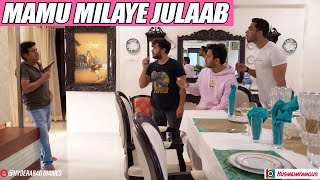 MAMU GHAR PE HAI PART 2 FT GULLU DADA [upl. by Abigael97]