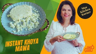 Homemade Instant Khoya Recipe  How to Make Mawa  Quick Khoya Barfi Recipe  Maa Kitchen Korner [upl. by Ailekat335]