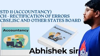 STD 11 ACCOUNTANCY CH  RECTIFICATION OF ERRORS cbse isc cafoundation csfoundation cuet [upl. by Bonney784]