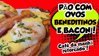 OVOS BENEDITINOS COM BACON APRENDA a fazer esta delícia para seu café da manhã receita humor [upl. by Yreffoeg977]