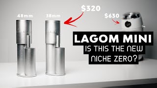 LAGOM MINI  Is This The BEST Coffee Grinder UNDER 400 VS NICHE ZERO [upl. by Lovash]