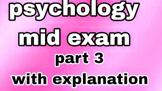 Freshman mid exam part 3 psychology detail explanation and answers [upl. by Nnywg]