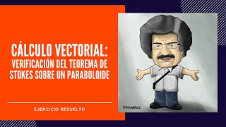 Teorema de Stokes sobre Paraboloide  Stokes Theorem on Paraboloid [upl. by Aerdnael]