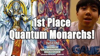 YUGIOH TORONTO REGIONALS 2016 1st Place Quantum Monarchs Deck Profile Ngoc Tran 2016 [upl. by Irmine]